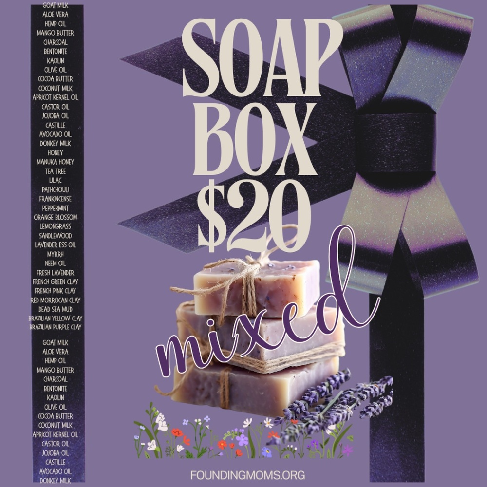 SOAP BOX $20 for 5 LBS of PREMIUM SOAPS W/CLAYS, ESSENTIAL OILS, NATURAL INGRED.